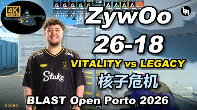 ZywOo ZywOo (26-18) 小蜜蜂 对阵 LEGACY (核子危机) | BLAST Open Porto 2026 视频封面